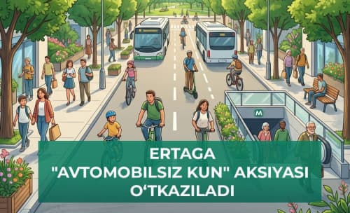 Ertaga respublikada navbatdagi “Avtomobilsiz kun” aksiyasi o‘tkaziladi